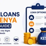 Best Loans in Kenya (2026 Guide): How to Choose the Right Loan for Your Needs