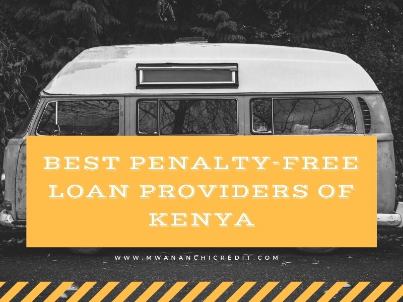 Mwananchi Credit The Best Penalty-Free Loan Providers Of Kenya