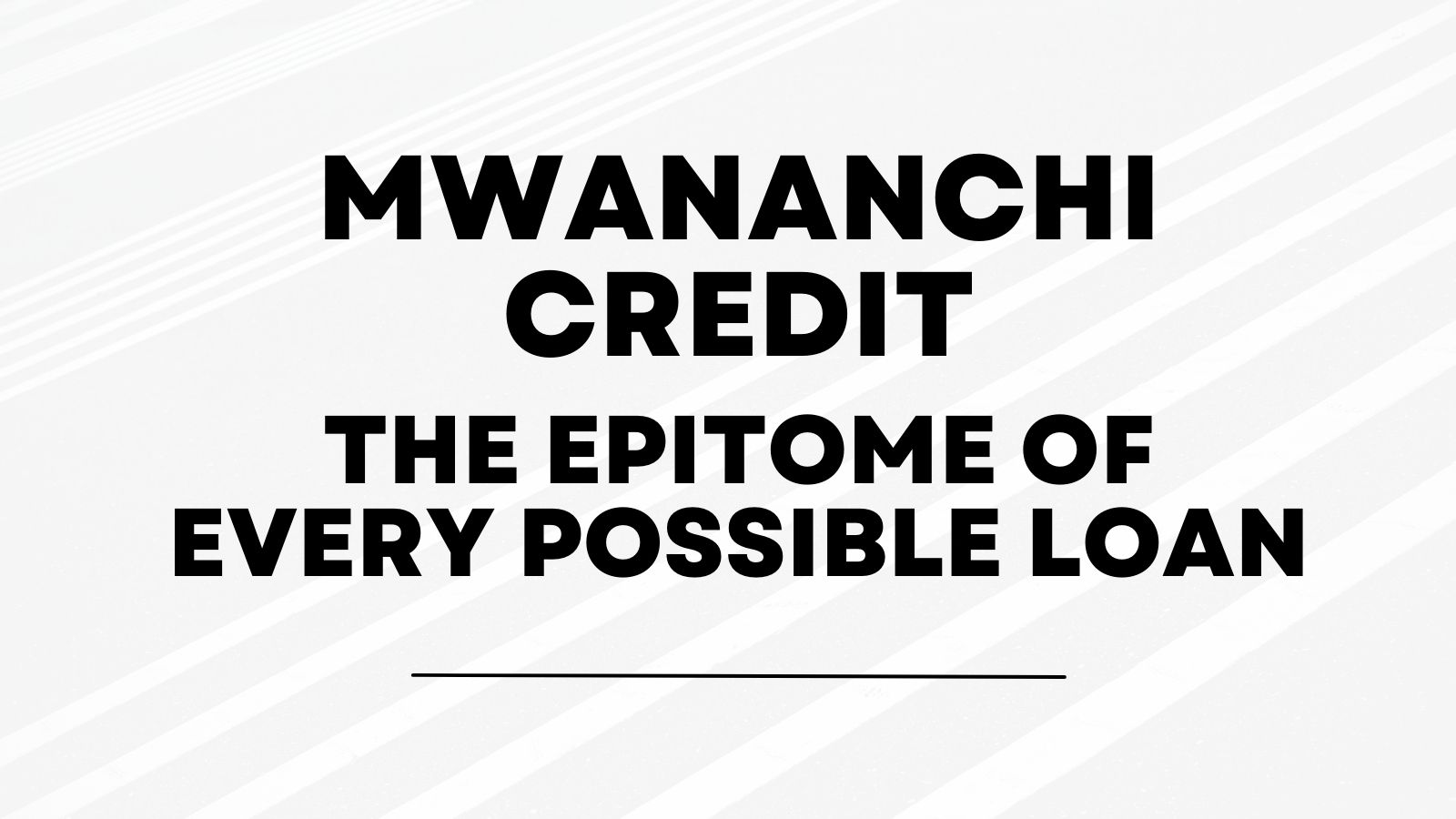 Mwananchi Credit The Epitome Of Every Possible Loan