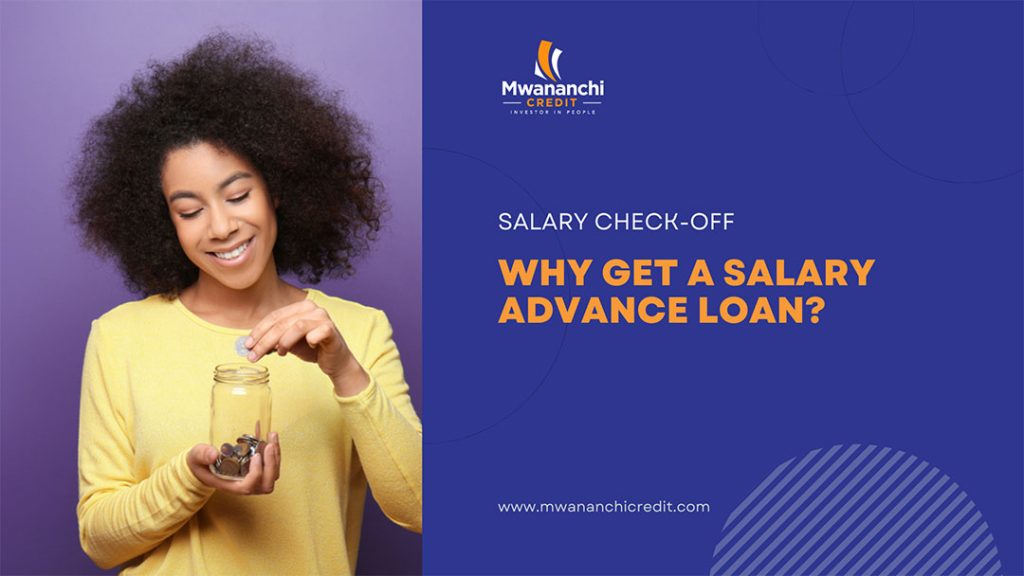 Why Choose Mwananchi Credit Ltd For Your Salary Advance Loan In Kenya?