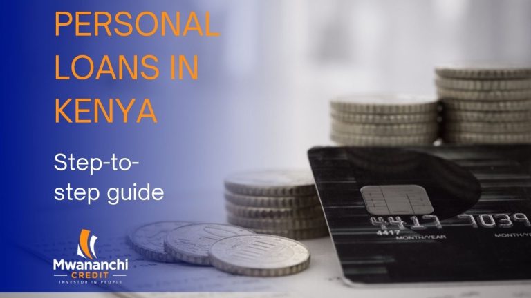 How To Get A Personal Loan In Kenya: A Step-By-Step Guide