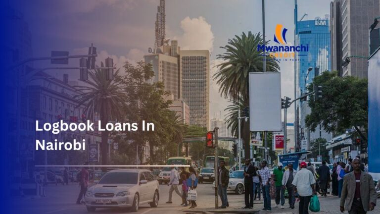 Navigating The Best  Logbook Loans In Nairobi With Mwananchi Credit Limited