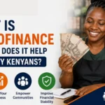 What Is Microfinance and How Does It Help Ordinary Kenyans?