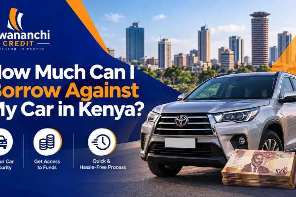 How Much Can I Borrow Against My Car in Kenya?