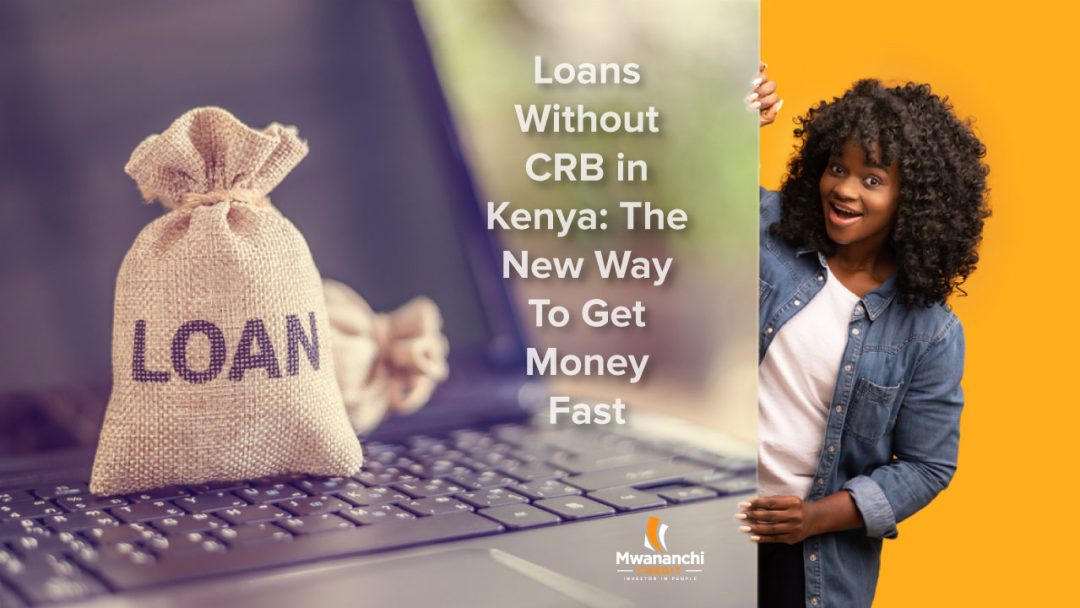 Loans Without CRB in Kenya