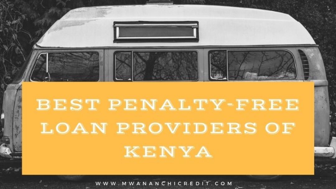 Mwananchi Credit The Best Penalty-Free Loan Providers Of Kenya